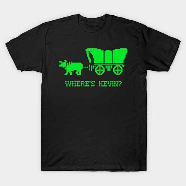 Oregon Trail: Where's Kevin? T-Shirt by Arnsugr